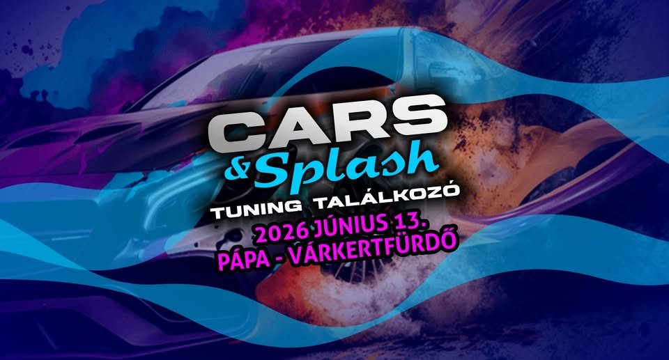 Cars & Splash - Márkafüggetlen Tuning Találkozó