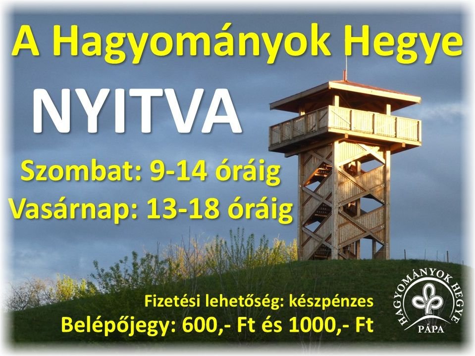 Hagyományok Hegye nyitvatartása